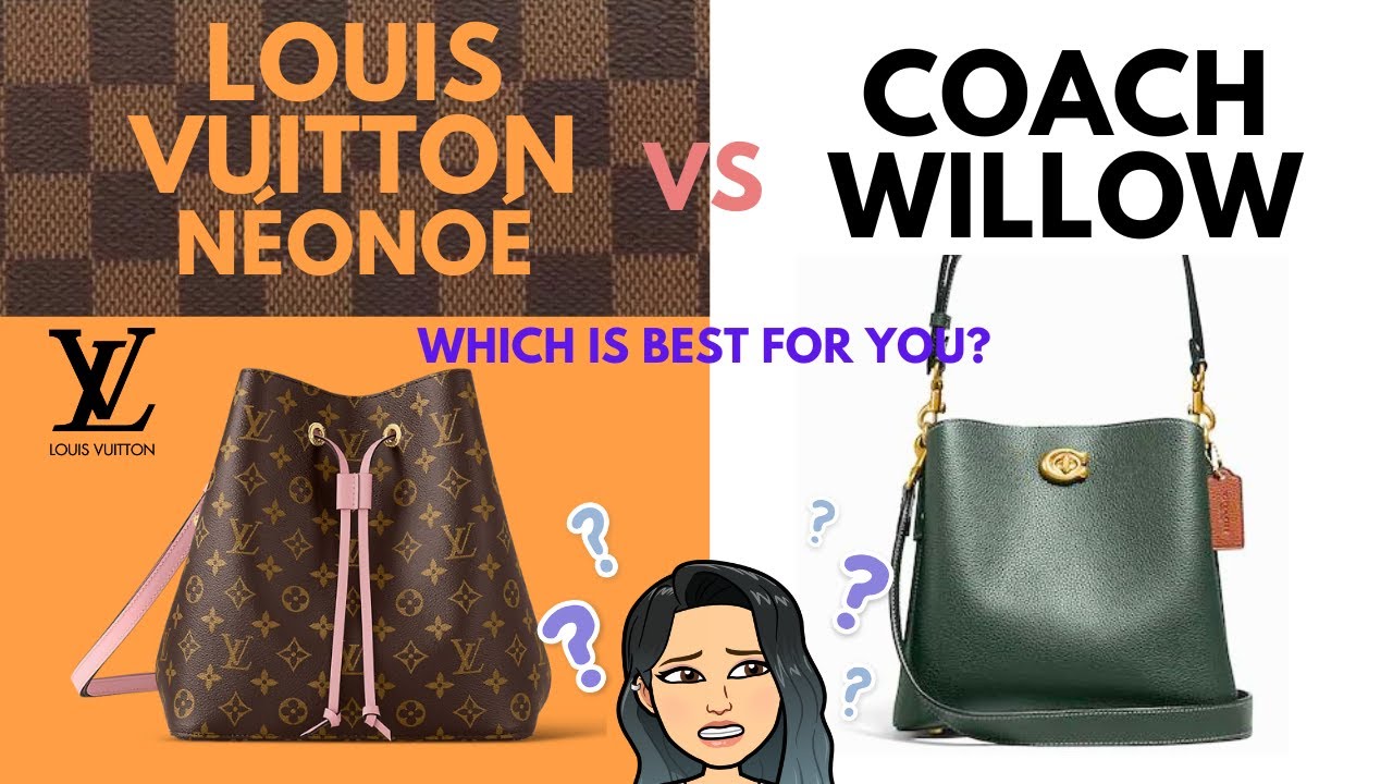 LOUIS VUITTON NéoNoé vs COACH WILLOW🥰💓 Which handbag is best for you ?