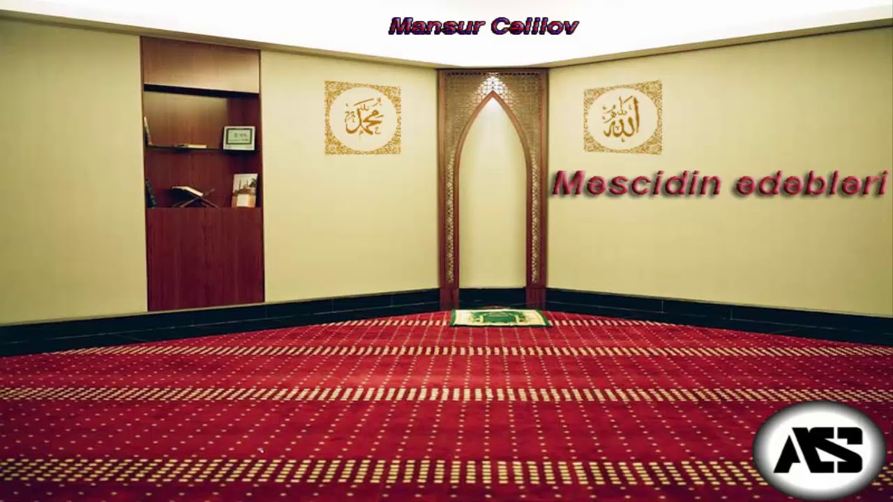Mansur Cəlilov-Məscidin ədəbləri.