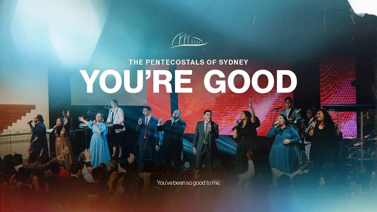 You're Good (LIVE) - The Pentecostals of Sydney