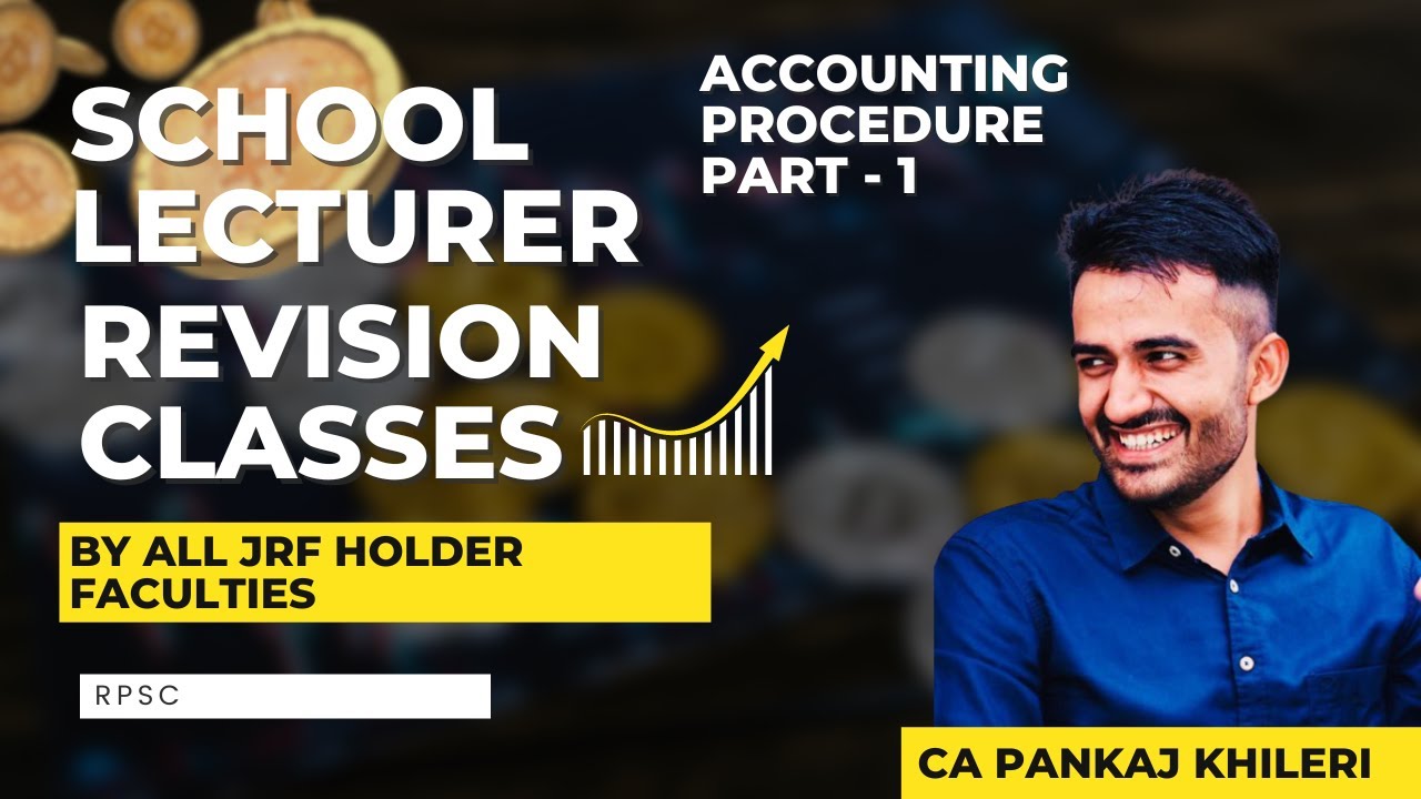 RPSC - First Grade ! Revision Class ! Accounting Procedure @CAPankajKhileri @OneExam.in