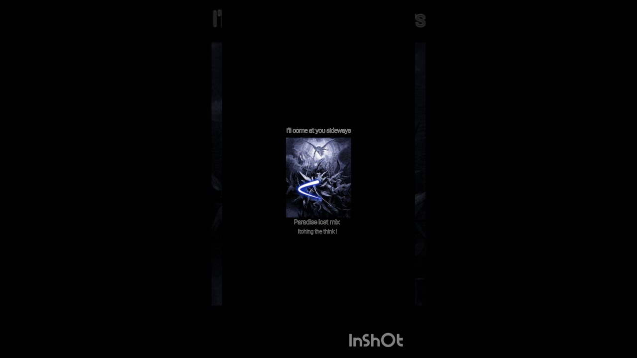 I'll come at you sideways ! [ Paradise lost mix ] 24/10/2025