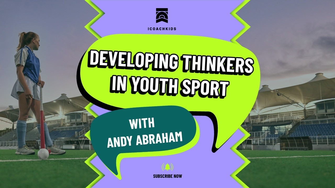 Decision Making in Youth Sport - Andy Abraham