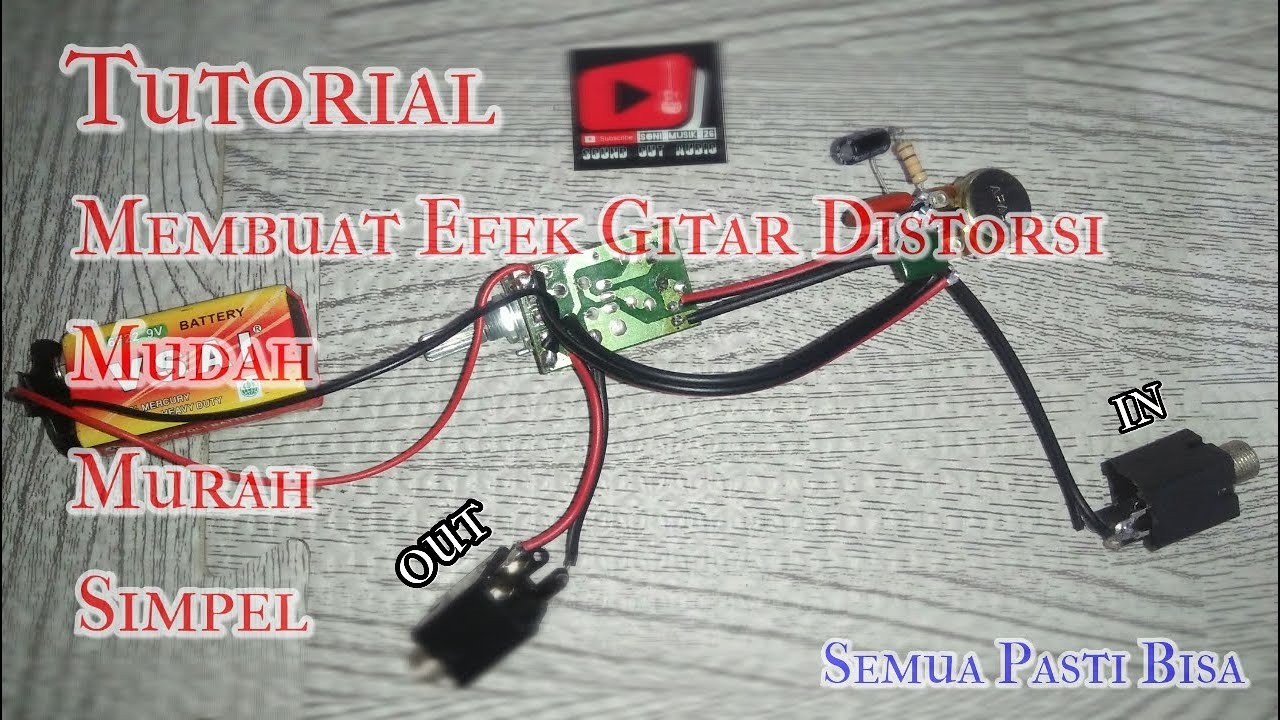 Tutorial Cara Membuat Efek Gitar Distorsi - Mudah dan Murah