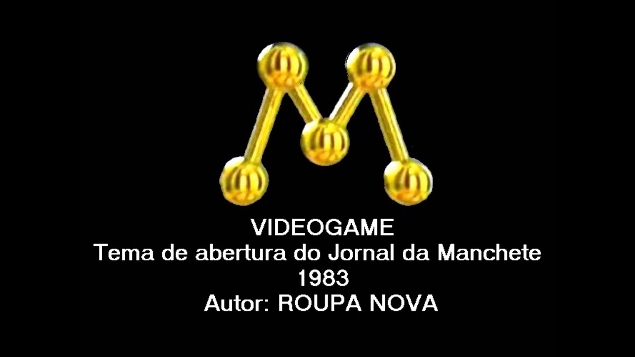 Videogame (tema do Jornal da Manchete) - Roupa Nova