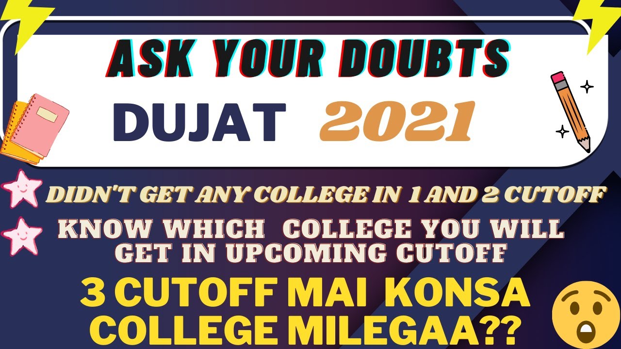 DUJAT 2021|SOLVE YOUR QUERIES |KNOW WHICH COLLEGE YOU WILL GET IN UPCOMING CUTOFF|college-predictor|