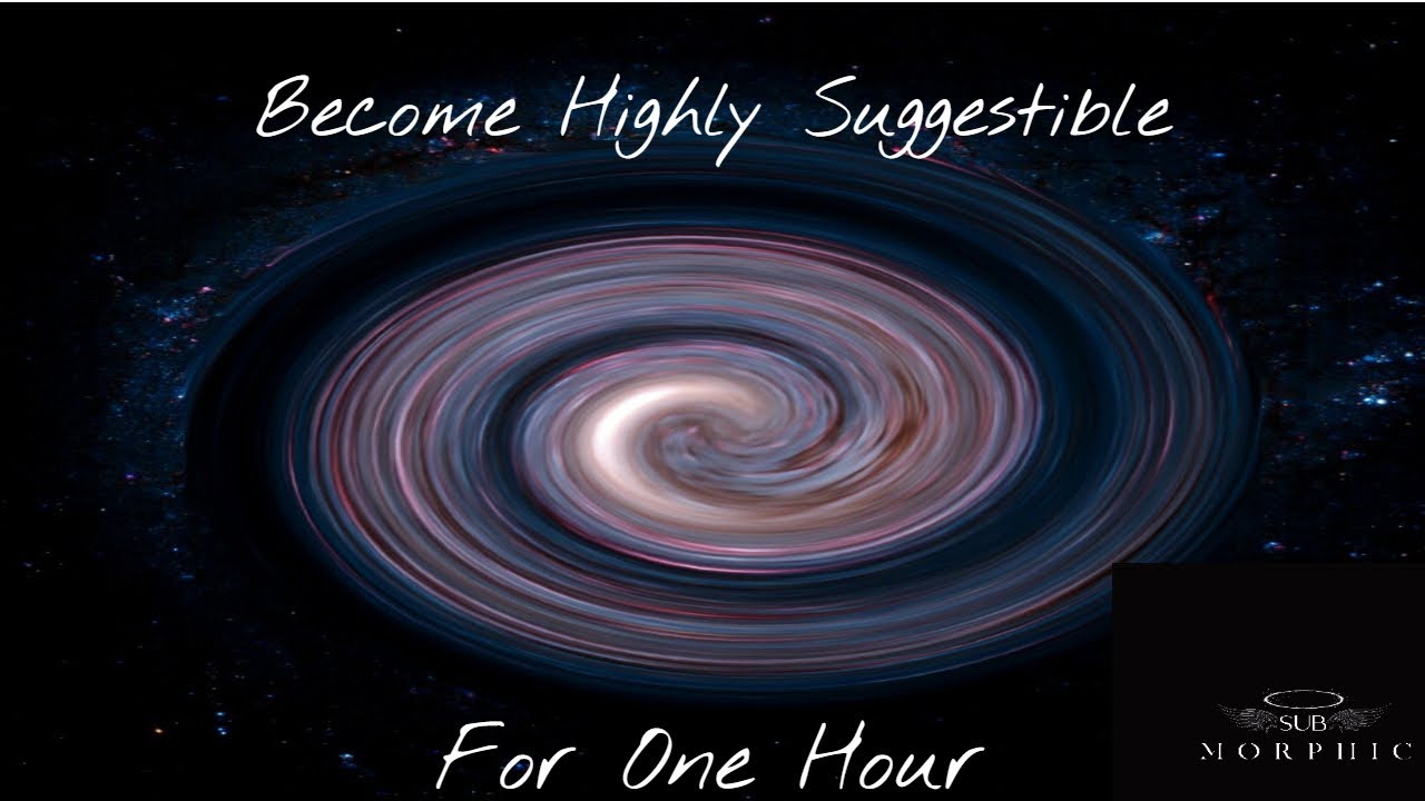 Become Highly Suggestible for One Hour - (Morphic Field)