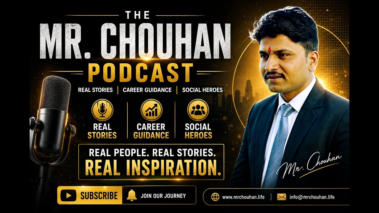 The Mr. Chouhan Podcast | Real Stories, Success & Career Guidance | Hindi Podcast