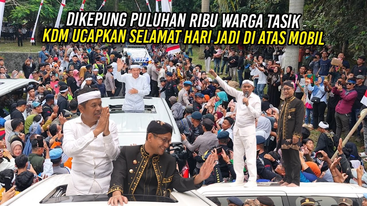 DIKEPUNG PULUHAN RIBU WARGA TASIK - KDM UCAPKAN SELAMAT HARI JADI DI ATAS MOBIL