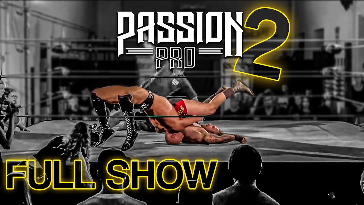Passion Pro 2 *FULL SHOW*
