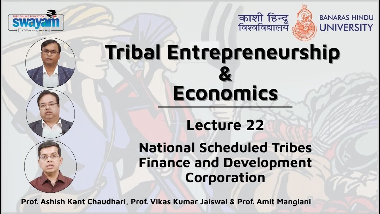 Lecture 22 : National Scheduled Tribes Finance and Development Corporation