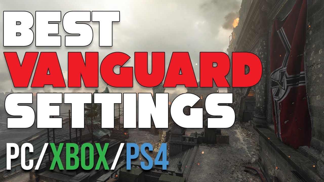 *MUST HAVE* BEST VANGUARD SETTINGS! (PC/Xbox/PS4/PS5)
