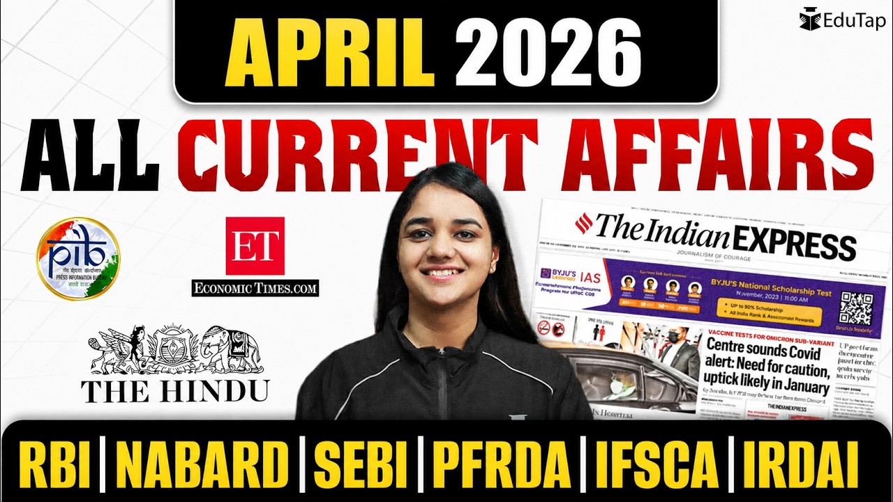 Complete April 2026 Current Affairs | Monthly General Awareness for All Regulatory Bodies Exams