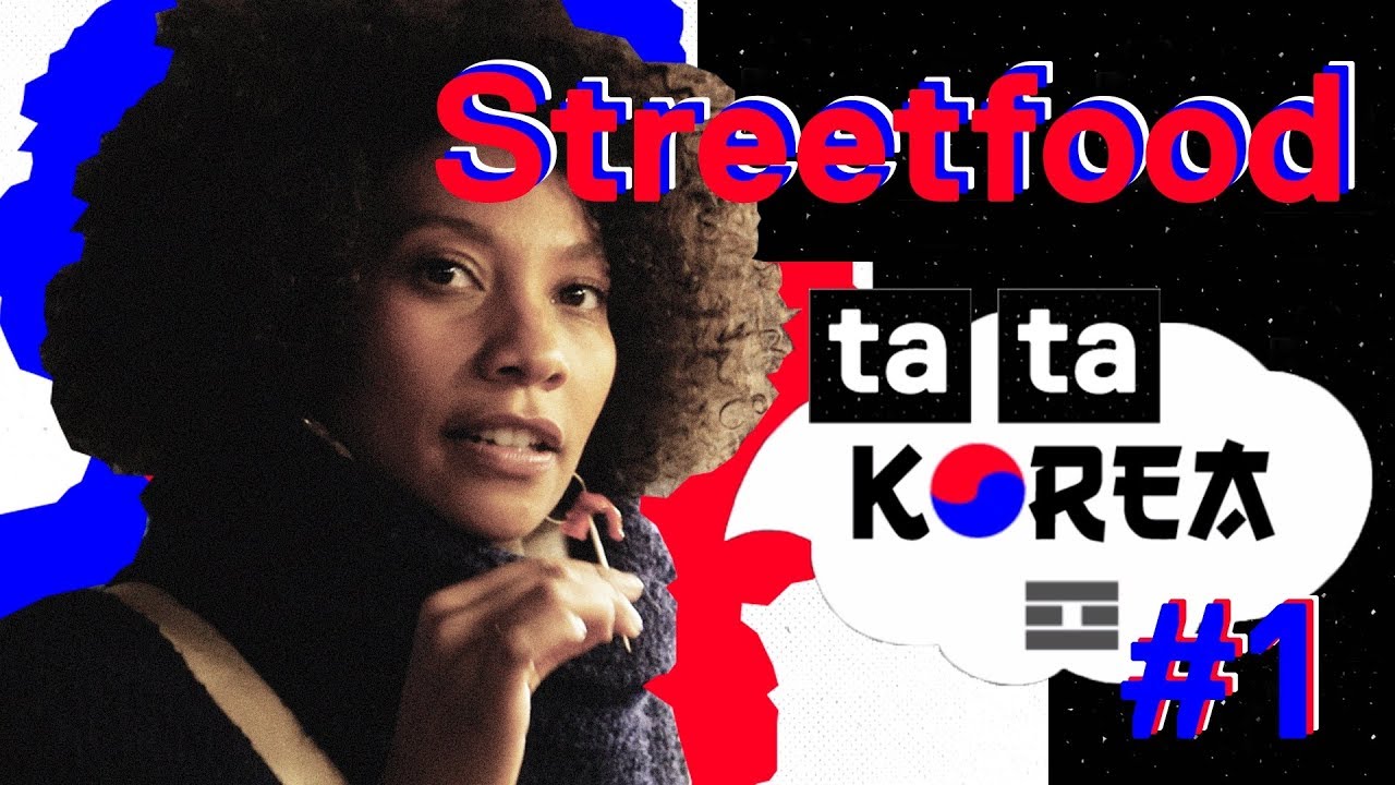 Bons plans bouffe en Corée #StreetFood - TATAKOREA