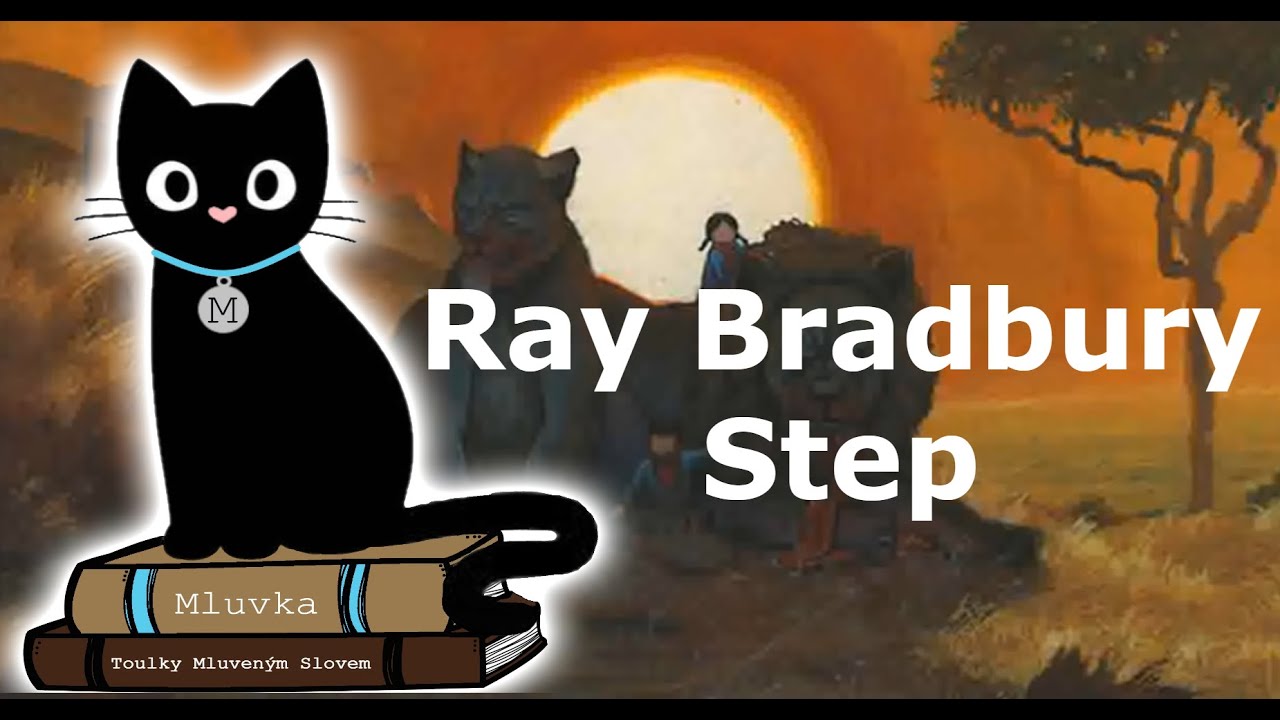 Ray Bradbury - Step (Povídka) (Sci-Fi) (Mluvené slovo CZ)