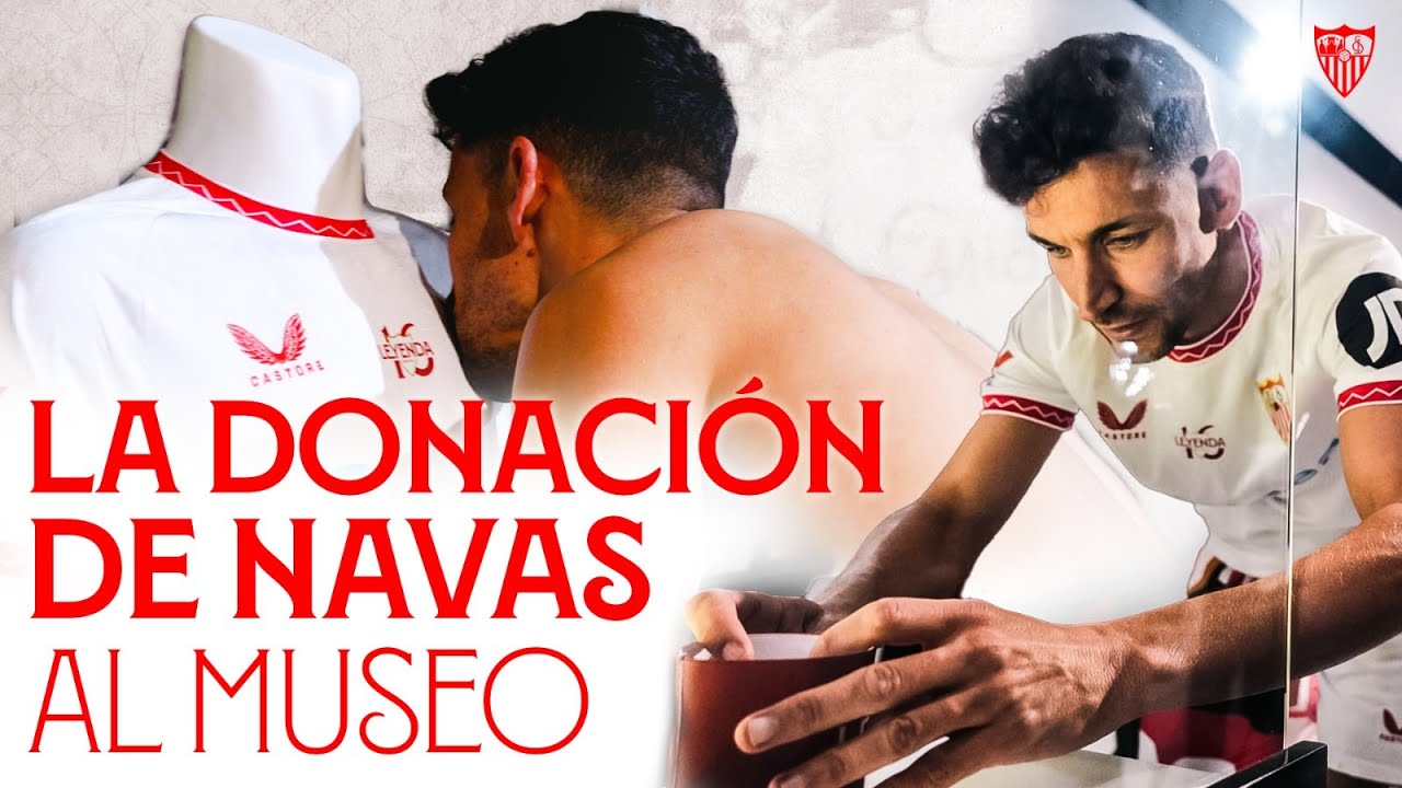 La histórica donación de Jesús Navas para el museo del Sevilla FC