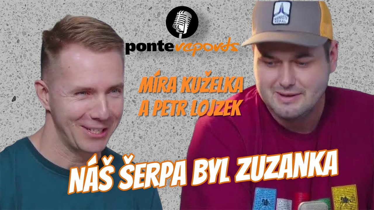 Míra Kuželka a Petr Lojzek Slapnička – cestovatelé: Náš šerpa byl Zuzanka