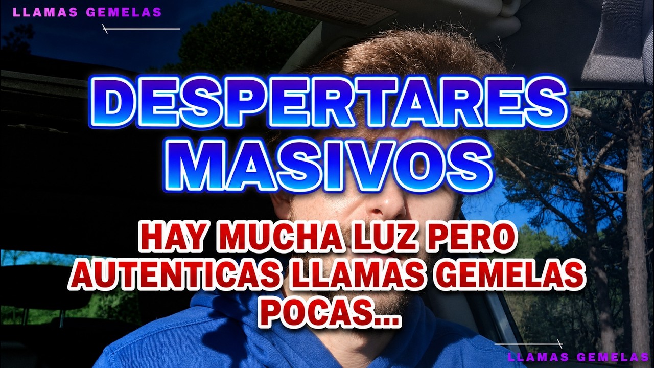 🌈LLAMAS GEMELAS: Despertares Masivos, pero llamas pocas....☯️