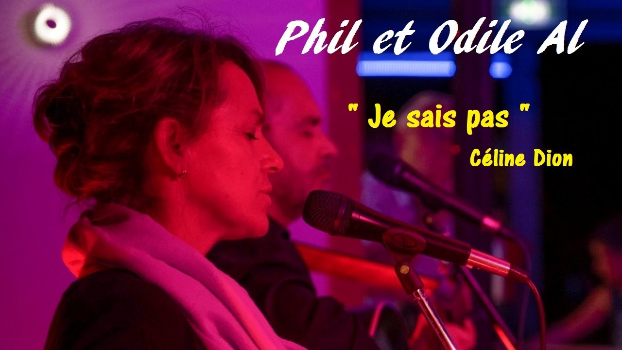 Céline Dion - Je sais pas - Phil et Odile Al Cover