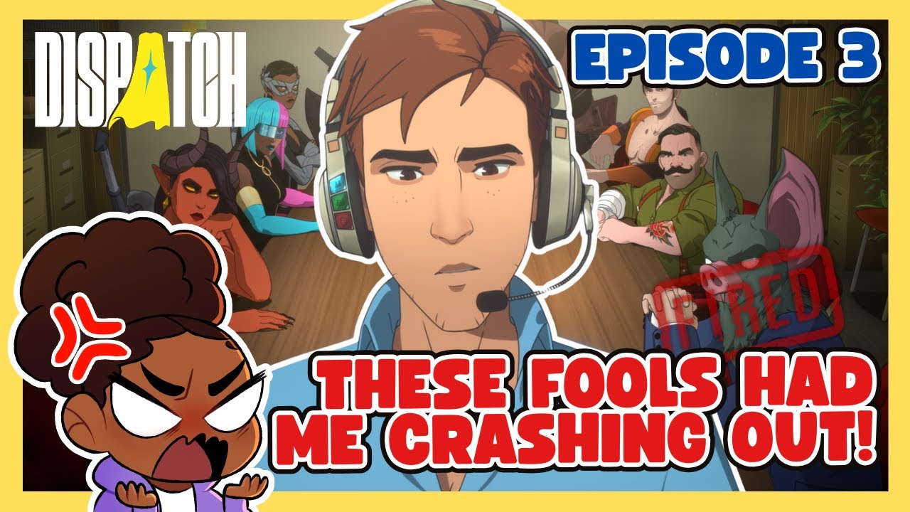 Z Team Is Working My Last Nerve! - Dispatch Episode 3