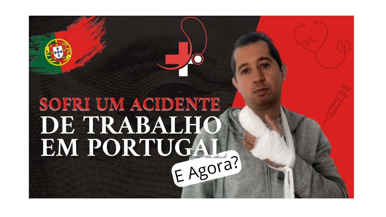 Sofri um acidente de trabalho em Portugal e agora ? Ficar de Baixa, Contrato de trabalho, Seguro.