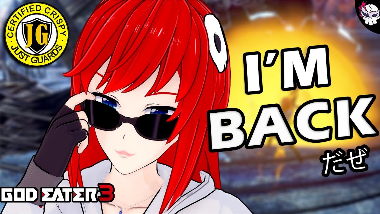 I Guess I'm Back On God Eater 3