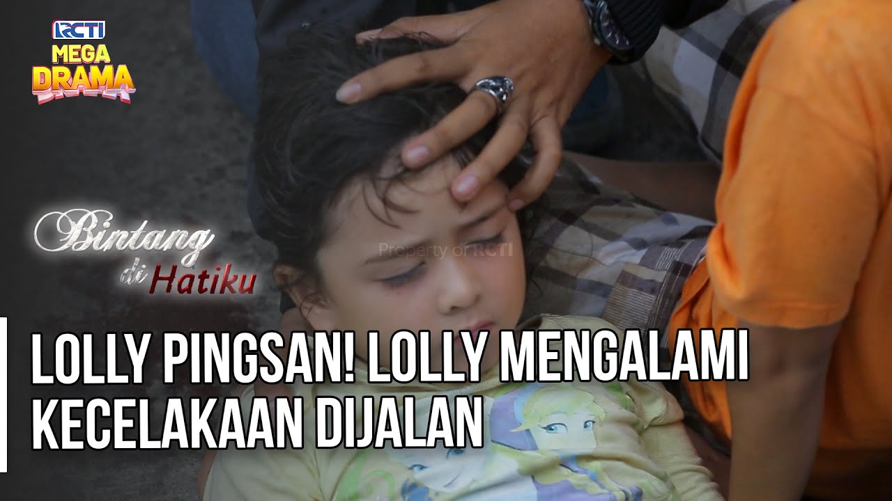 LOLLY PINGSAN! LOLLY MENGALAMIKECELAKAAN DIJALAN | BINTANG DIHATIKU EPS 2 PART 8
