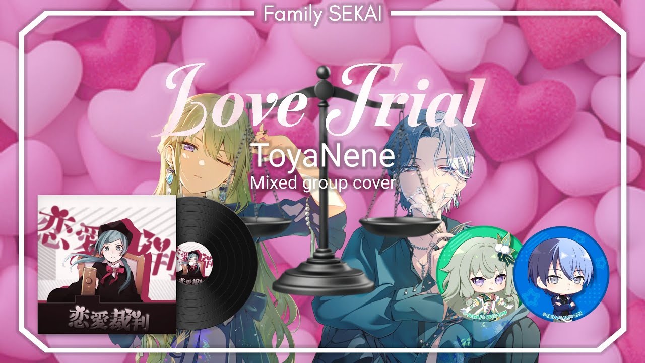 Love trial || ToyaNene Cover || By 40mP