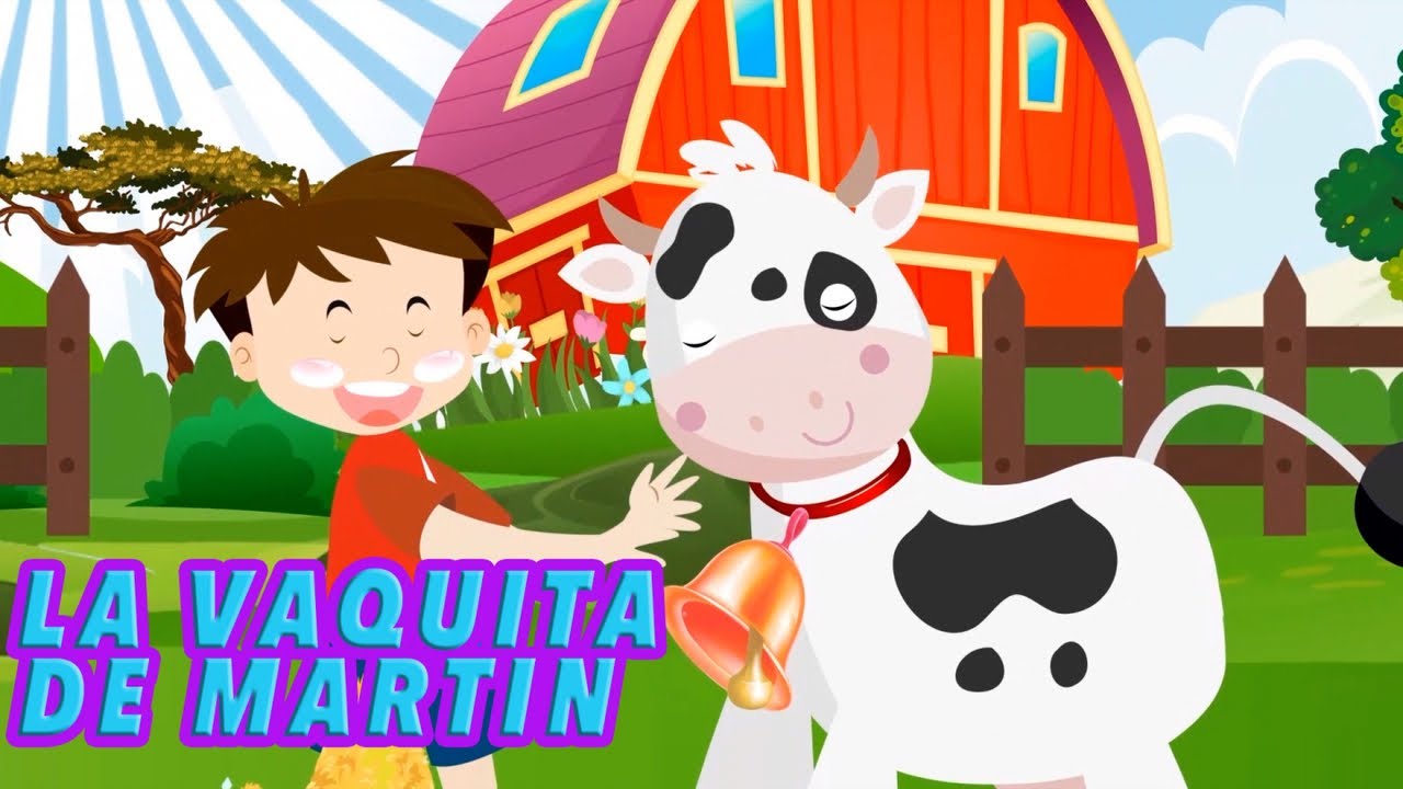 La Vaquita de Martín - Canti Rondas - Canción Infantil