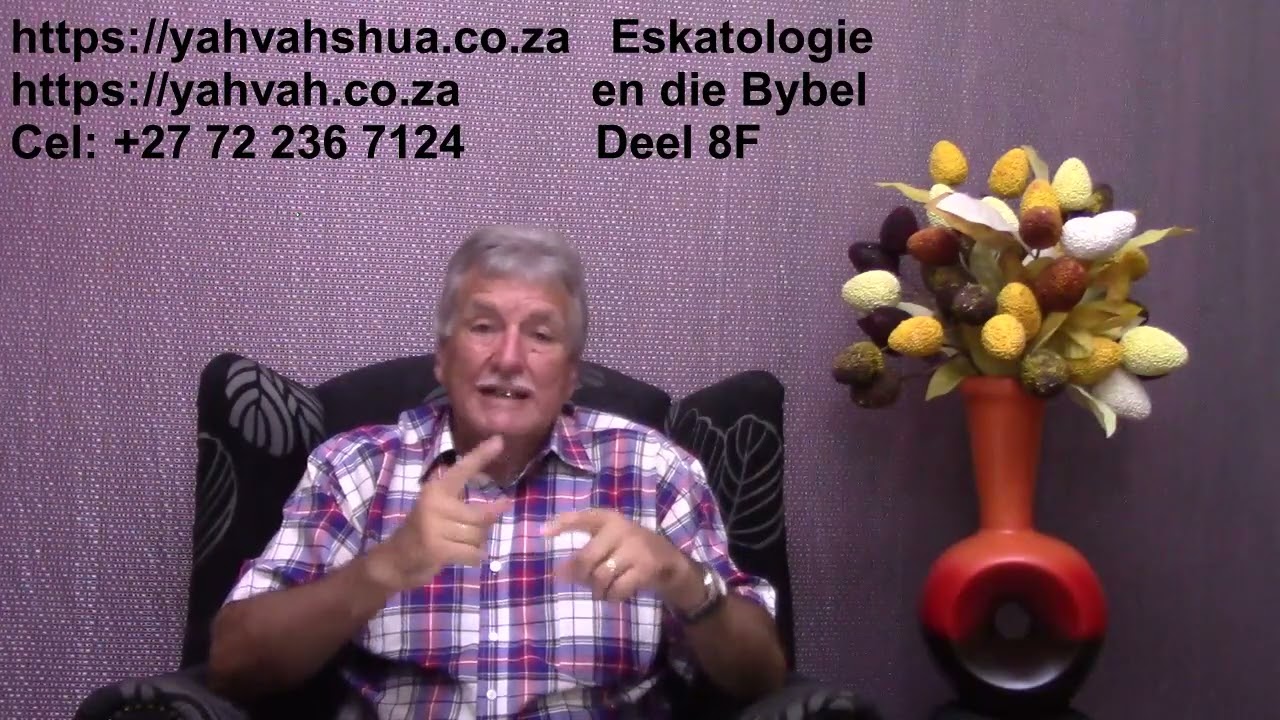 Eskatologie en die Bybel deel 8F deur Professor Hannes Redelinghuys Ph D Eskat