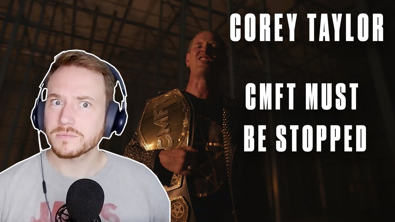 REACTING to COREY TAYLOR (CMFT Must Be Stopped) 🎤🤘🔥