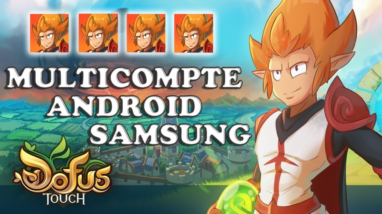 DOFUS TOUCH - MULTICOMPTE ANDROID (SAMSUNG)