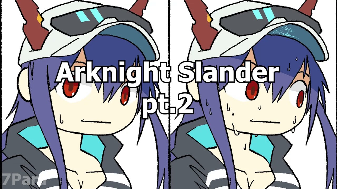 Arknight Slander pt.2