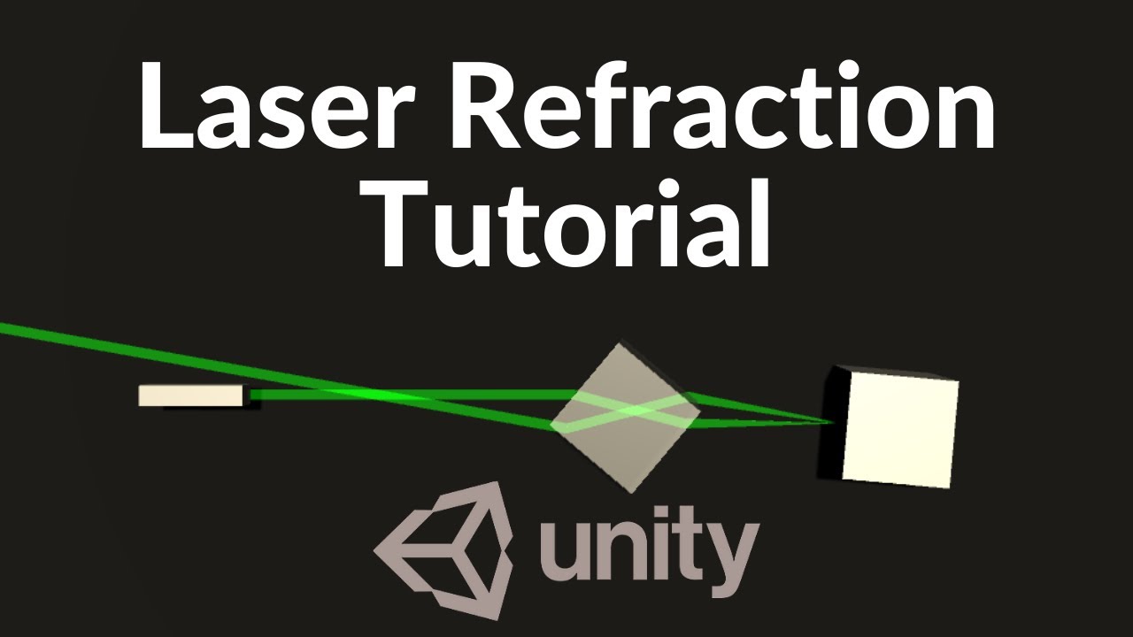 Unity Laser Refraction Tutorial