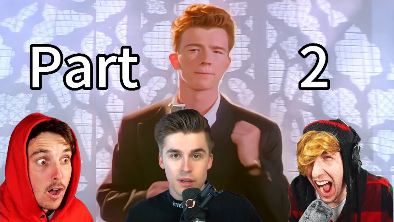 YouTubers And Streamers Getting Rickrolled Compilation (Part 2)