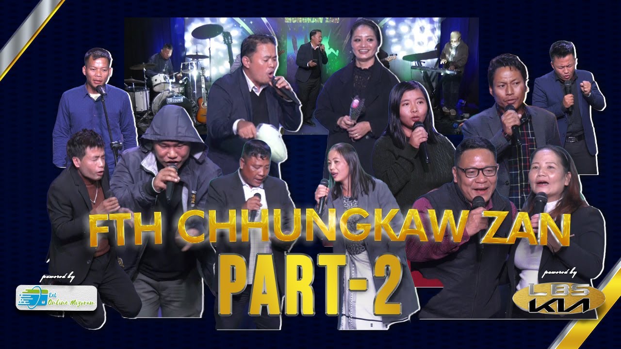FTH CHHUNGKAW ZAN 2024 # PART - 2