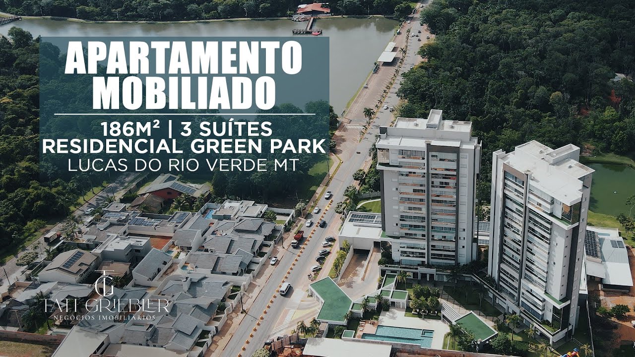 APARTAMENTO MOBILIADO | 3 SUITES | LUCAS DO RIO VERDE | RESIDENCIAL GREEN PARK | TATI GRIEBLER