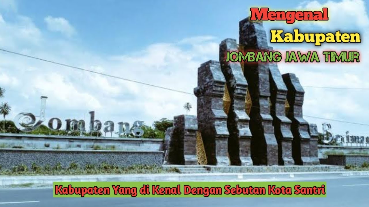 Mengenal Kabupaten Jombang Jawa Timur