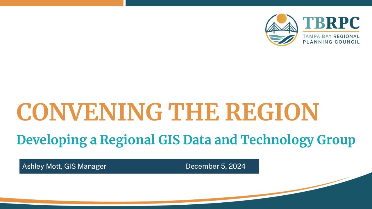 TBRPC Regional GIS and Technology Group Meeting 12/05/2024