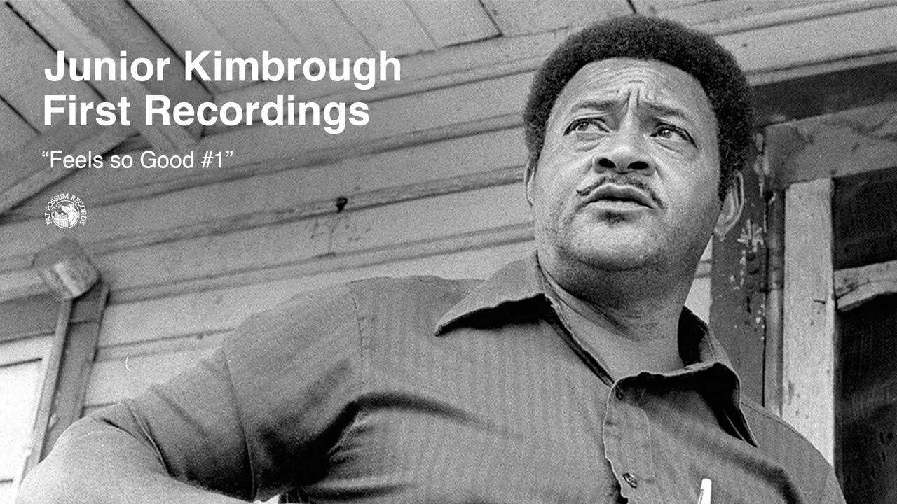 Junior Kimbrough - Feel So Good #1 (Official Audio)