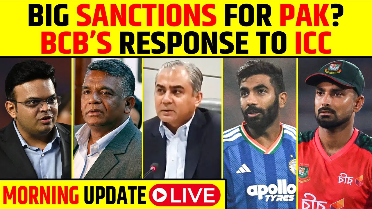 🔴MORNING UPDATE: BCB ON WC EXCLUSION, BUMRAH WORKLOAD CRITICISED? BAN LOSS, PAK SANCTIONS?