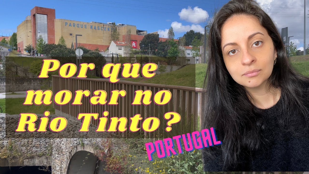 Como é morar no RIO TINTO no PORTO em PORTUGAL ? #moraremportugal