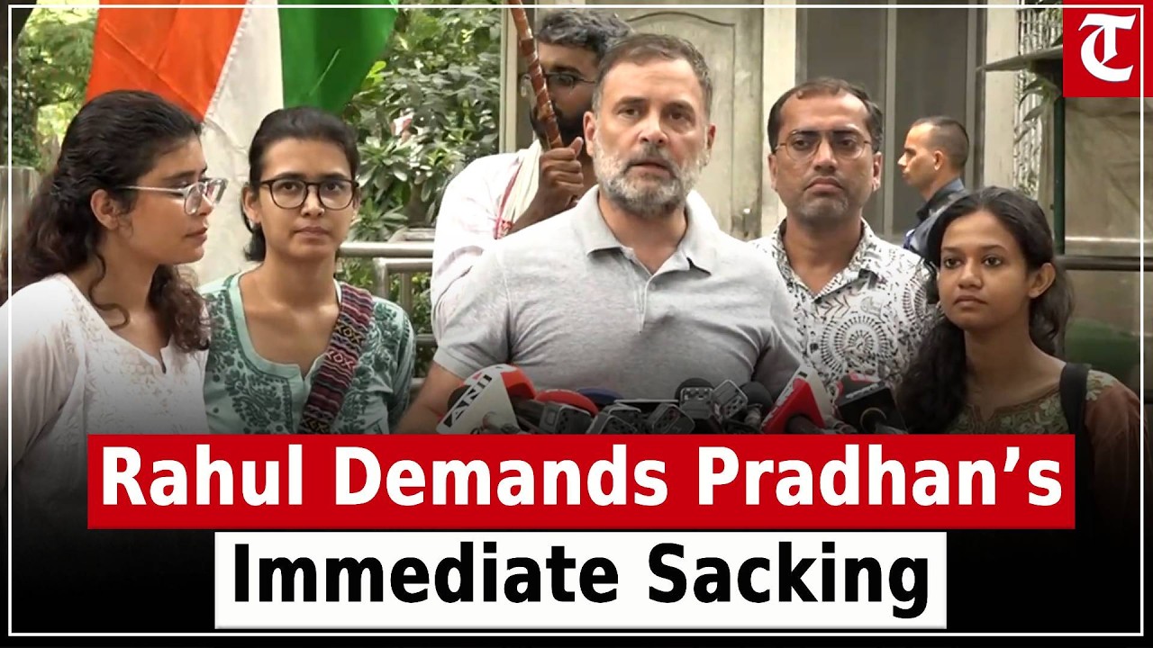 Rahul Gandhi Demands Dharmendra Pradhan&rsquo;s Sacking, Says Students&rsquo; Three Demands Are Non-Negotiable