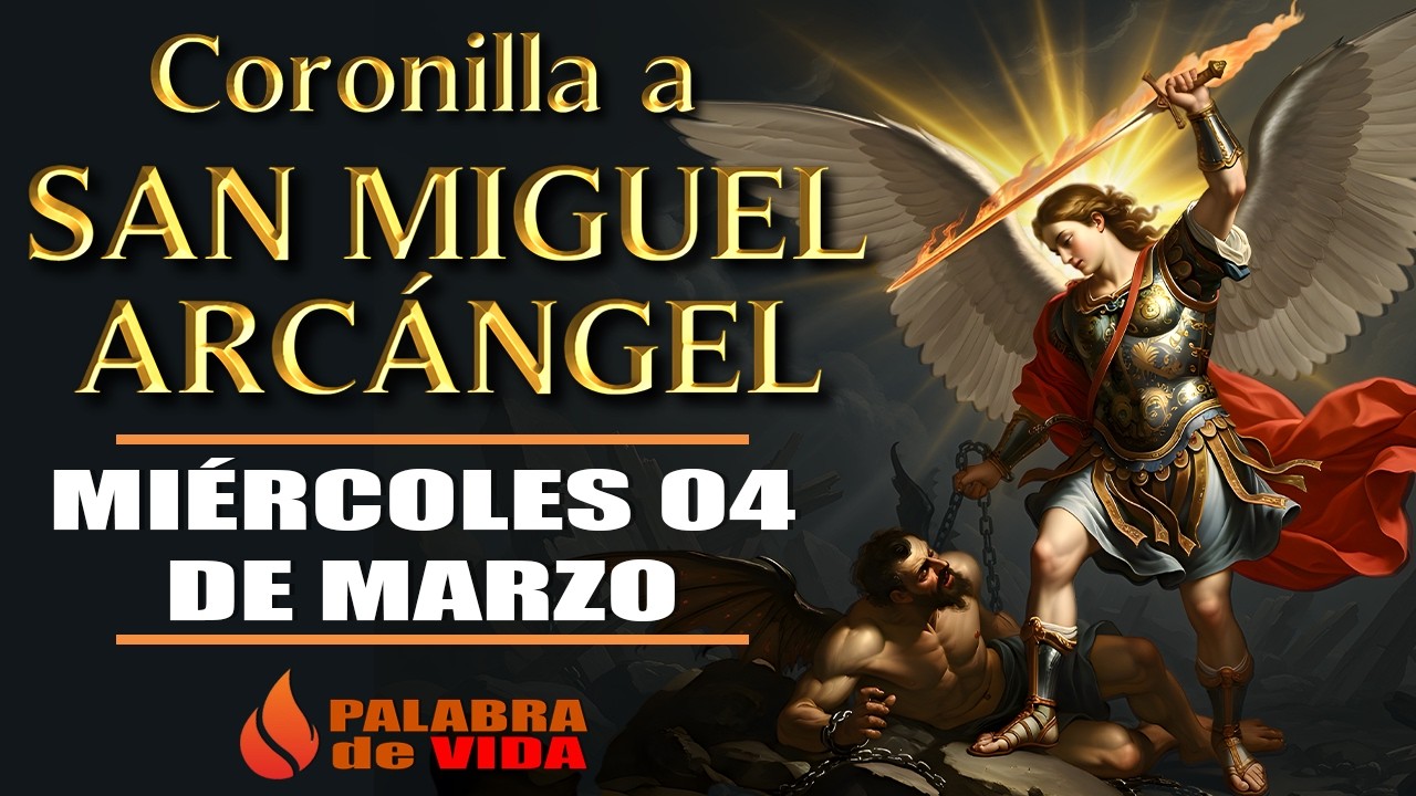 🙏🏼CORONILLA a SAN MIGUEL ARCANGEL de HOY Miércoles 04 de Marzo - #oraciónpoderosa
