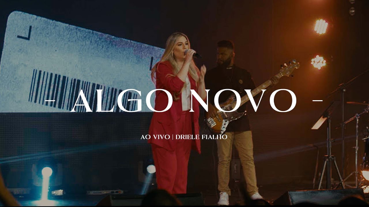 Algo Novo - DRIELE FIALHO (Ao vivo)