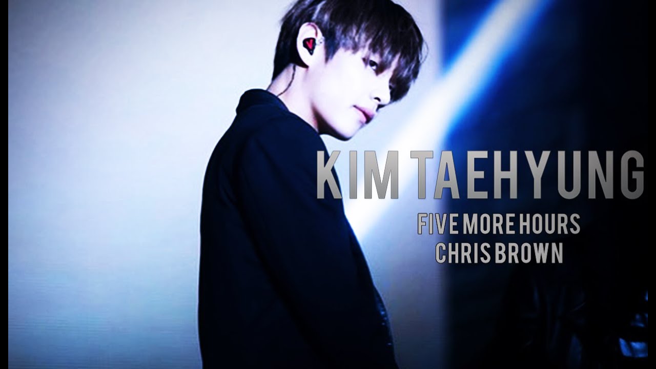 [FMV] Taehyung - Five more Hours