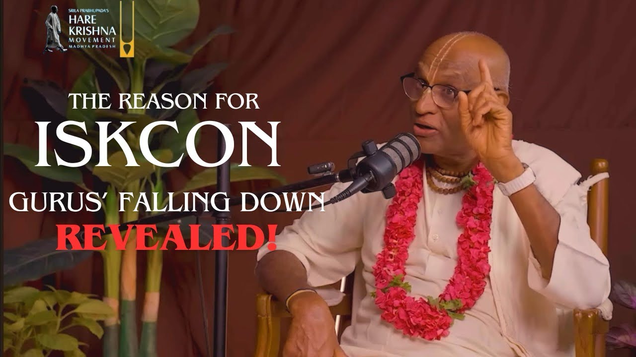 The only reason ISKCON GURUS’ fall down REVEALED!