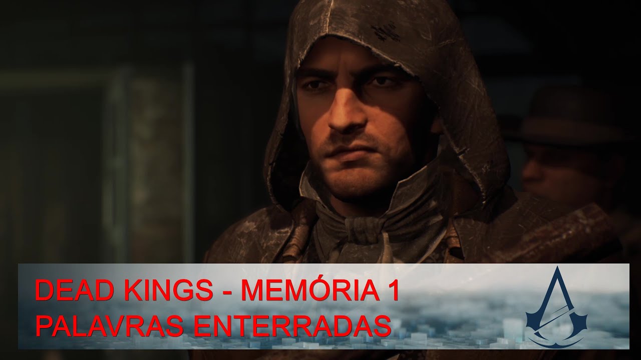 AC Unity - Dead Kings - Memória 1 - Palavras Enterradas (100%Sinc).