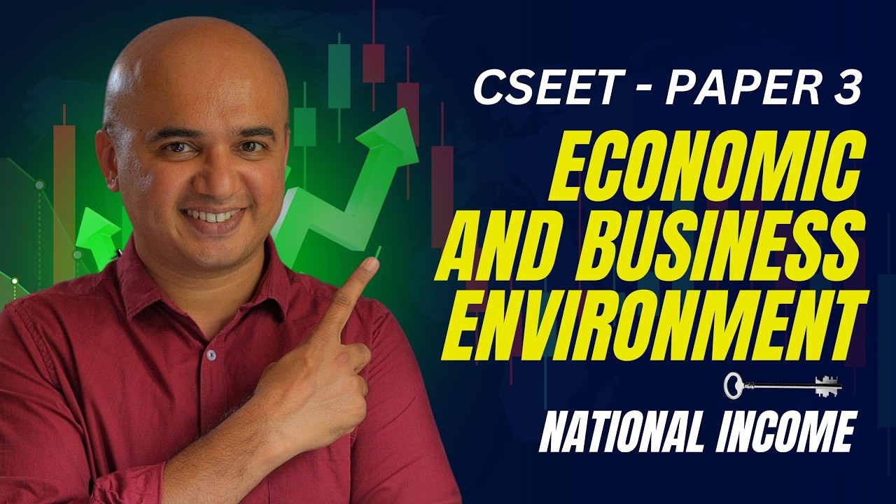 CSEET | June 2026 | Economic and Business Environment | National Income - B | Class 9