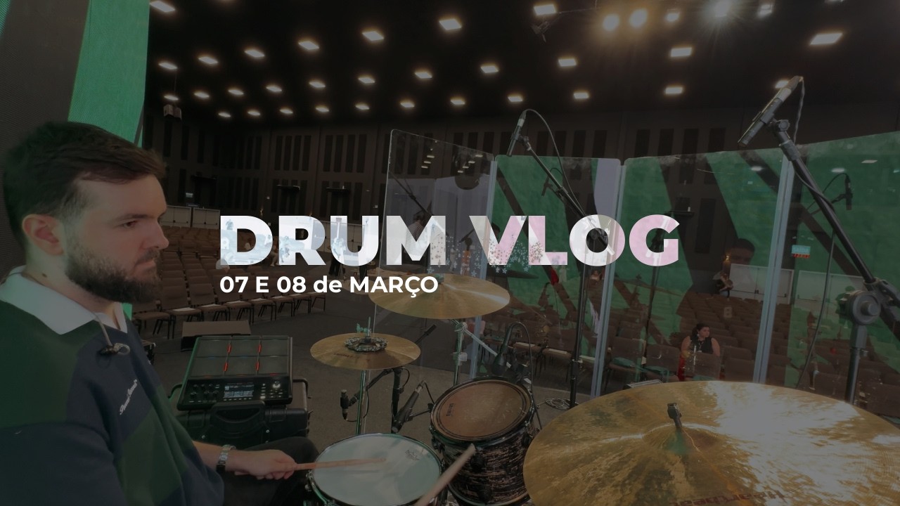 DRUM VLOG #05 - FINAL DE SEMANA 07/08 DE MARÇO - MINISTÉRIO AVIVAH