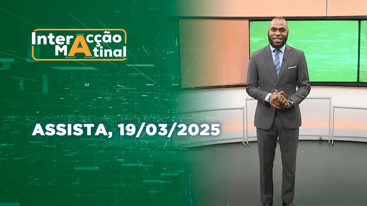 Assista na íntegra o Interacção Matinal 19/03/2025